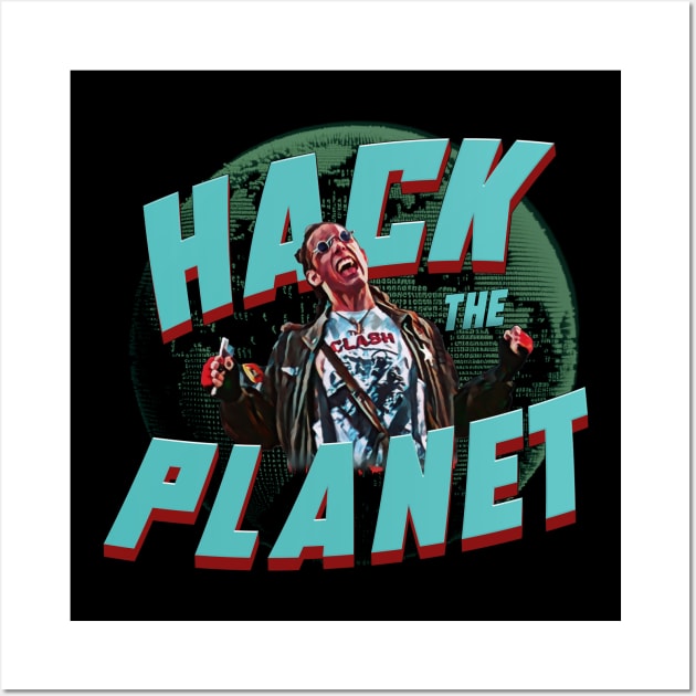 Hack the planet Wall Art by JennyPool